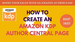 How to Create an Amazon KDP Author Central Page and BOOST your Book Sales | Ekaterina Botziou #kdp
