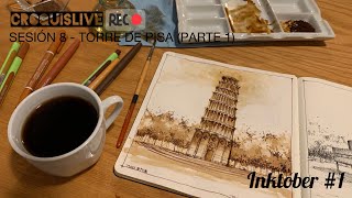 CROQUIS LIVE SESIÓN 8 - TORRE DE PISA - INKTOBER #1 (PARTE 1)