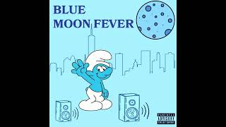 DUBBLE$ATCH3LLJACK - bluemoonfever (full tape)