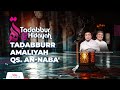 Tadabbur Amaliyah QS. An Naba' Ayat 21 - 30 | Tadabbur & Hidayah