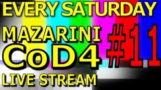 [ARCHIVE] Mazarini CoD4 stream #11 [EVERY SATURDAYY] 24.03.2012