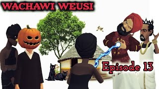WACHAWI WEUSI |Episode 13|