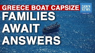 Greece Boat Tragedy Leaves Pakistani Families Desperate For Answers | Dawn News English