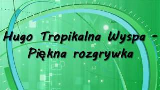 Hugo Tropikalna Wyspa - Piękna rozgrywka