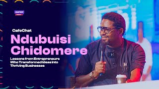 MR. NDUBUISI CHIDOMERE (PAMTECH) | CAFECHAT| SMFEST 2023