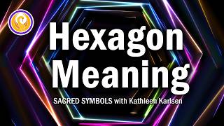 The Hexagon Secret: How Masculine and Feminine Forces Create Perfect Balance