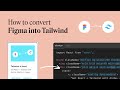 How to convert Figma into Tailwind CSS