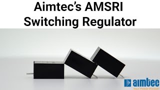 Aimtec's AMSRI  Switching Regulator Promotional Video