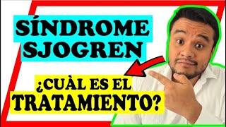 💥ESPECIAL: SINDROME DE SJOGREN* | TRATAMIENTO Y RECOMENDACIONES [OJO Y BOCA SECA*]