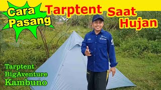 cara mendirikan tenda tarp tent big adventure kambuno saat hujan