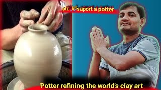 the clay art of the world live\\Potter is the father of the clay art of the world\\मिट्टी कला सिखिऐ।