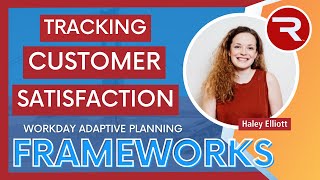 Tracking Customer Satisfaction | Workday Adaptive Planning Frameworks