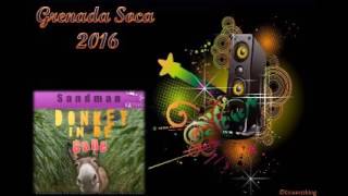 Sandman - Donkey in de Cane ( Grenada soca 2016)