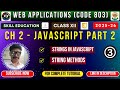 Class 12 Web Application | Chapter 2 JavaScript | Strings & String Methods Explained | Code 803 CBSE