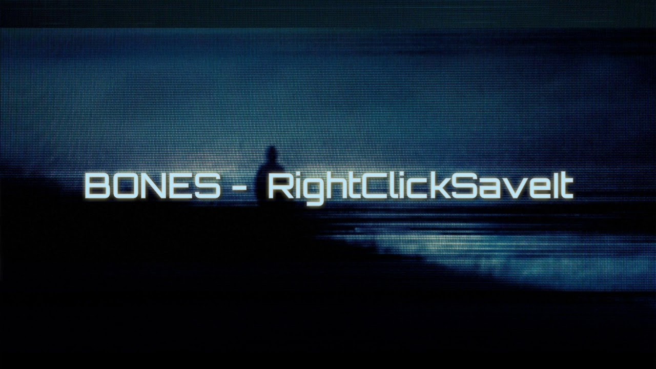 Bones Rightclicksaveit Lyrics Youtube