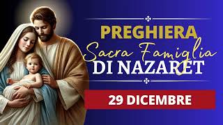 Preghiera alla Sacra Famiglia di Nazareth - 29 Dicembre 2024