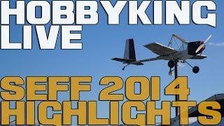 HobbyKing Live - SEFF 2014 Highlights