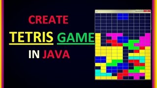 How to Create Tetris Game in JAVA | Game Project | Java Project