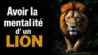 Le SECRET des LEADERS : La mentalité  de lion - Motivation