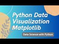 Data Visualization with Matplotlib | Data Science with Python | Lect. 7 #python #matplotlib #visual