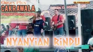 Nyanyian Rindu | ORGEN PLUS CAKRAWALA | LIVE TUA TUNU PANGKAL PINANG | wd