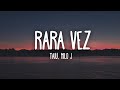 Taiu, Milo j - Rara Vez (Letra/Lyrics)