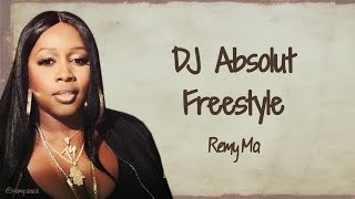 Remy MA ~ DJ Absolut Freestyle Lyrics