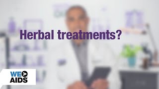 #AskTheHIVDoc: Herbal Treatments?