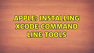 Apple: Installing Xcode Command Line Tools (3 Solutions!!)