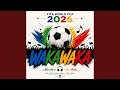 WAKAWAKA 2026 | FIFA World Cup 2026™