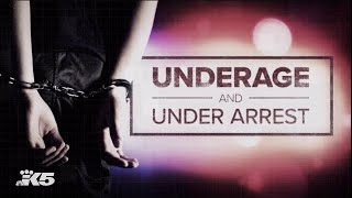 Underage and Under Arrest | A KING 5 Special Report