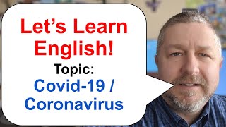 Let's Learn English! Topic: Covid-19 / Coronavirus Vocabulary