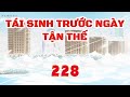 Tái Sinh Trước Ngày Tận Thế - Tập 228 | Hải Anh Vietsub