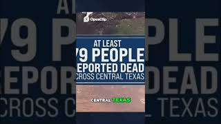 79 DEAD_ Texas Flood Survivors Search for Answers & Missing Loved Ones