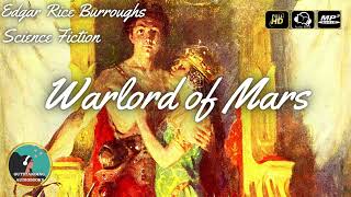 Warlord of Mars by Edgar Rice Burroughs (Barsoom 3) - FULL Audiobook 🎧📖