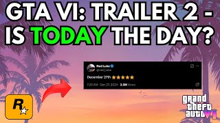 GTA VI: TRAILER 2 -  IS TODAY THE DAY? (A Ned Luke Troll \u0026 MORE!)