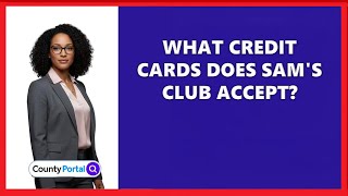 What Credit Cards Does Sam's Club Accept?