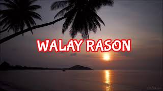 WALAY RASON WITH LYRICS | BISAYA CHRISTIAN SONG