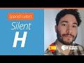 How to pronounce the letter H in Spanish?