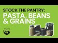 How to Stock Your Pantry: Pasta, Beans & Grains