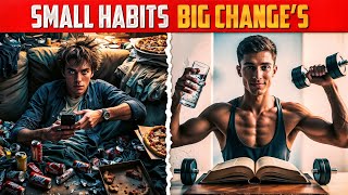 CHANGE Your Life With These Simple Daily Habits