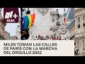 Así se vive la Marcha del Orgullo 2022 en París- N+