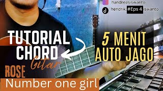 TUTORIAL chord guitar (NUMBER ONE GIRL - ROSE) versi paling mudah