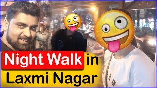 Laxmi Nagar Delhi Market | Night Walk in Laxmi Nagar | Laxmi Nagar Ashutosh Chaudhary Vlogs |