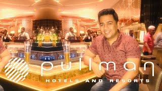 Pullman | Aerocity | New Delhi