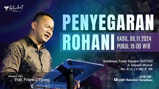 PENYEGARAN ROHANI | Pdt. Franky Tjong | Rabu, 6 November 2024