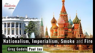 Nationalism, Imperialism, Smoke and Fire