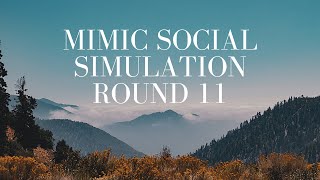 Mimic Social Simulation - Round11