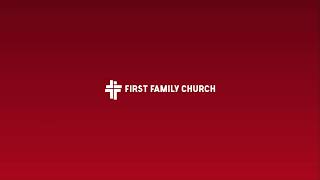 First Family Church | Jan 12 Online Services