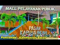 Mall PELAYANAN  PUBLIK Pontianak - Pasar Kapuas Indah